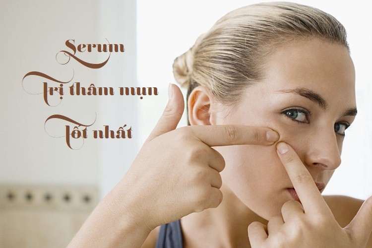 Serum trị thâm mụn và thâm quầng mắt tốt nhất hiện nay