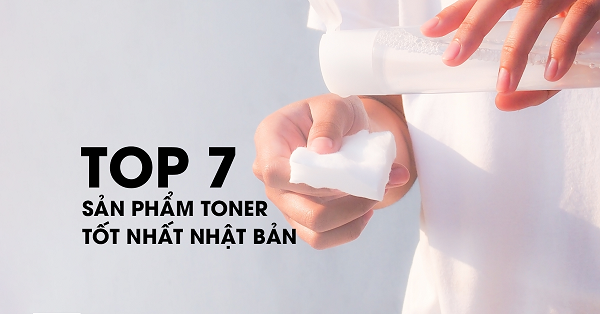 Top 7 dòng toner trị mụn của Nhật an toàn, lành tính được khuyên dùng