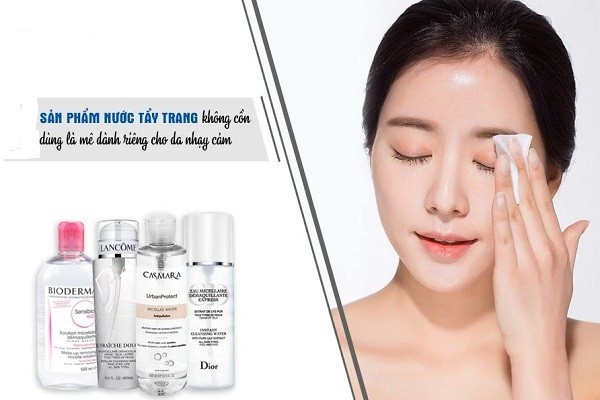 Review 7 loại nước tẩy trang không cồn dịu nhẹ cho da giá bình dân 