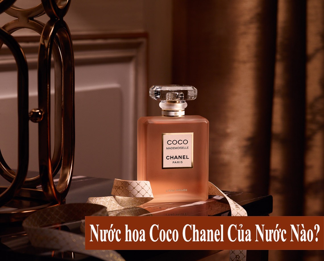 [GIẢI ĐÁP] Nước hoa Coco Chanel Của Nước Nào?