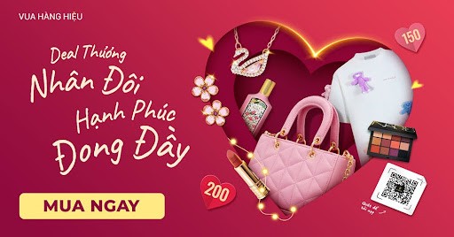 Vua Hàng Hiệu tung loạt deal hấp dẫn 100K, 150K, 200K nhân dịp Valentine