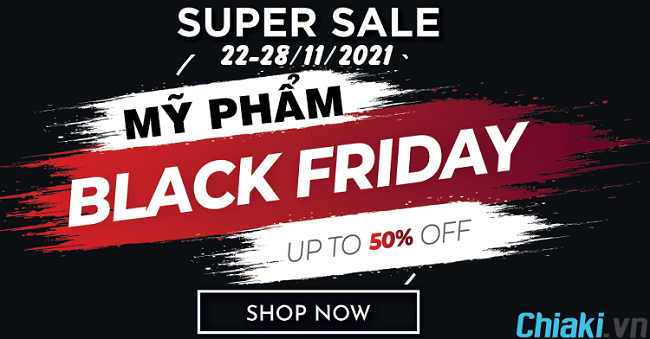 Black Friday mỹ phẩm tại Chiaki.vn